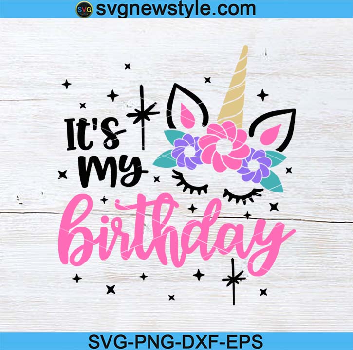 Birthday Girl SVG PNG EPS For Silhouette Birthday Girl Svg Svg for Cricut File It's My Birthday Svg Birthday Svg