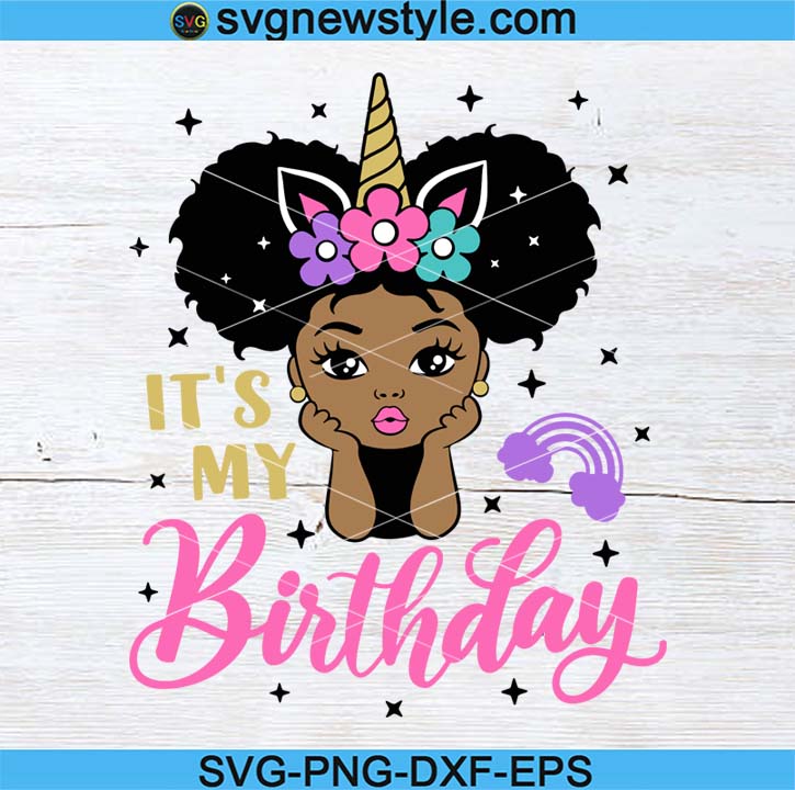 Download It S My Birthday Svg Birthday Girl Svg Unicorn Birthday Svg Peekaboo Girl Svg Black Little Girl Svg Afro Princess Svg Svg New Style