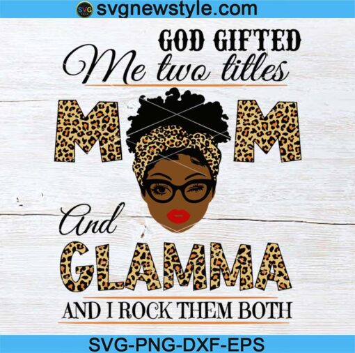 Mom And Glamma Black Mom Svg