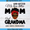 Mom And Grandma Black Mom Svg