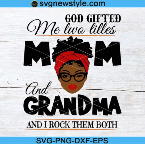 Mom And Grandma Black Mom Svg