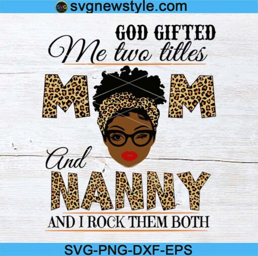 Mom And Nanny Black Mom Svg