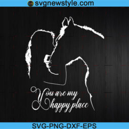 You Are My Happy Place Svg