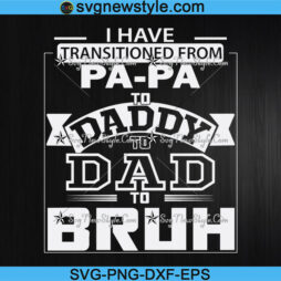 I Have Transitioned From Pa-pa Svg
