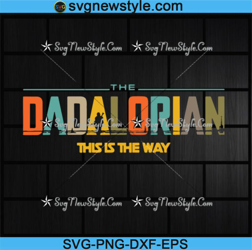 The Dadalorian This Is The Way Svg