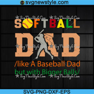 Softball Dad Like A Baseball Svg