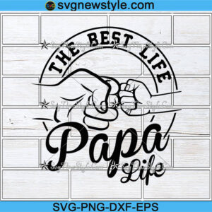 The Best Papa Svg, Papa Shirt Svg, Png, Dxf, Eps, Cricut File Silhouette Art