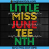 Little Miss Juneteenth Svg