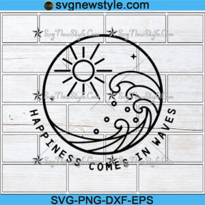 Happiness Comes in waves Svg