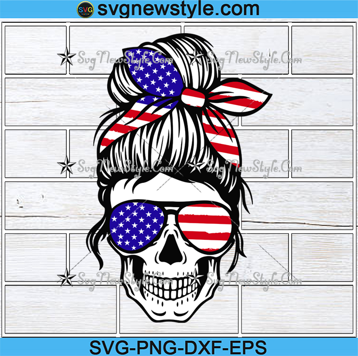 Download American Mom Skull Svg Messy Bun Skull Svg Mom Life Svg Momlife Skull Svg Patriotic Svg Svg New Style