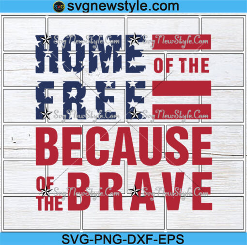 Home of the free because of the brave Svg