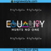 Equality Hurts No One Svg