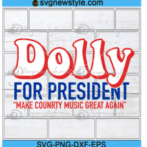 Dolly For President Svg
