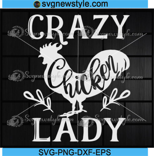 Crazy Chicken Lady Svg