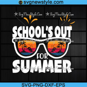 Schools Out For Summer Svg