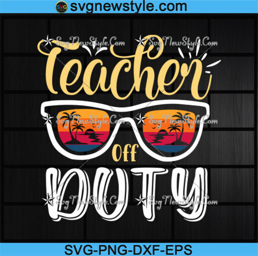 Teacher Off Duty Svg