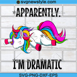 Apparently I'm dramatic unicorn svg
