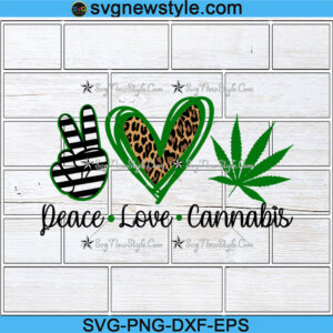 Peace Love Cannabis Svg