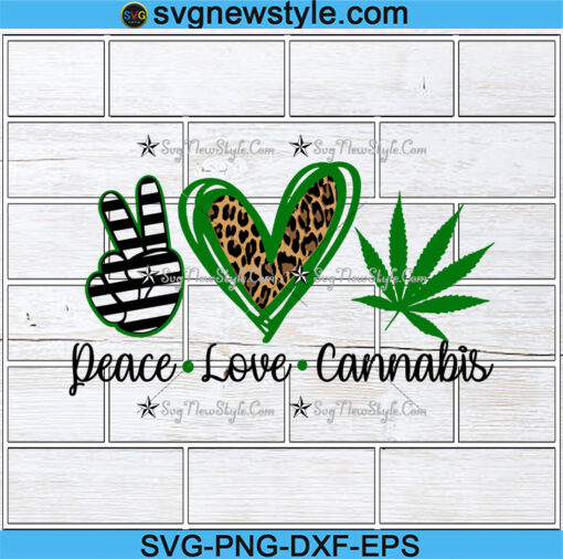 Peace Love Cannabis Svg