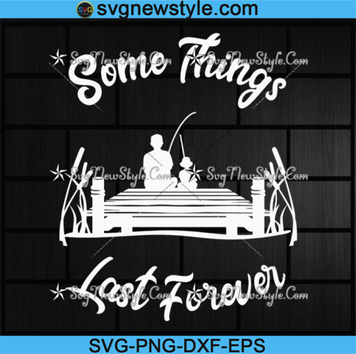 Some Things Last Forever svg