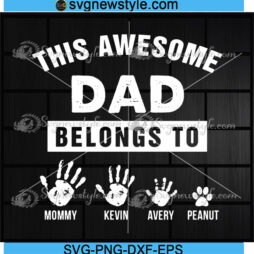 This Awesome Dad Belongs To Svg