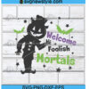 Welcome Foolish Mortals Svg