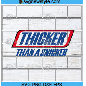 Thicker Than A Snicker Svg