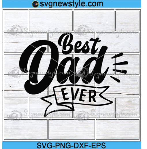 Best Dad Ever Svg