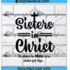 Sisters In Christ Svg