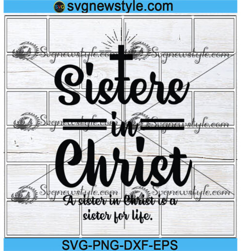 Sisters In Christ Svg