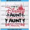 I'm A Disney Aunt Svg