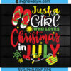 Just a Girl who loves Christmas in July Svg