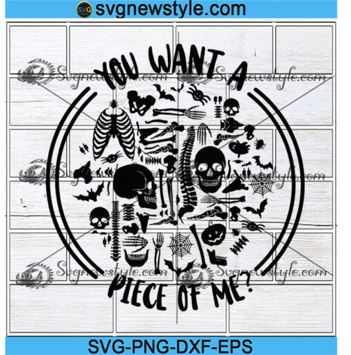 Want a Piece of Me svg, Halloween svg, skeleton svg, unisex, boys ...