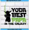 Yoda Best papa in the Galaxy Svg Png