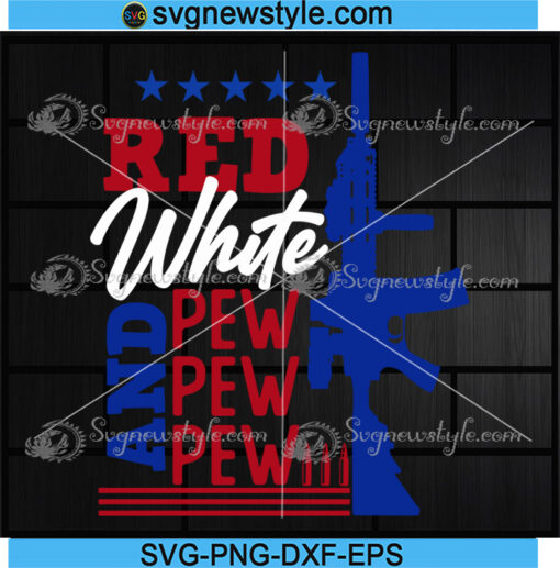 Red White and Pew Pew Pew Svg Png