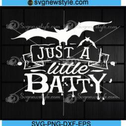 Just A Little Batty Svg
