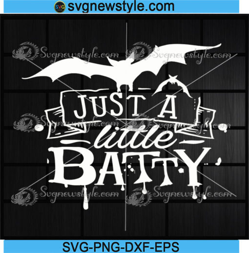 Just A Little Batty Svg