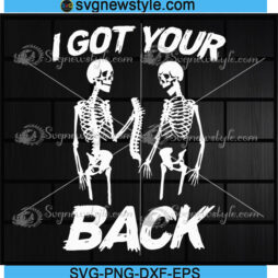 I Got Your Back Literally Skeleton Svg