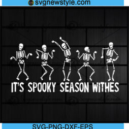 Its Spooky Season Witches Dancing Skeletons Svg