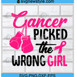 Cancer Picked The Wrong Girl Breast Cancer Svg