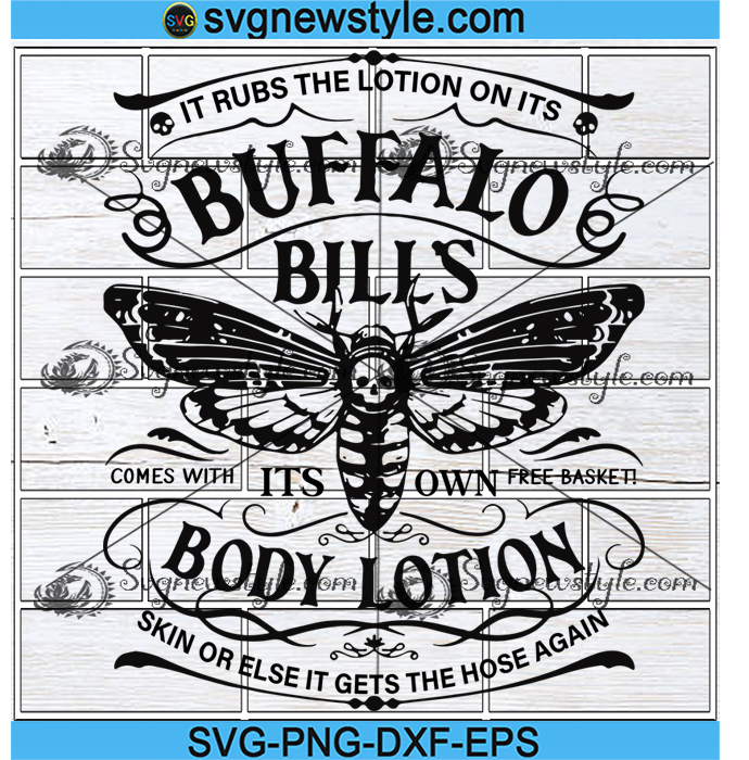 Buffalo Bill svg,is Body Lotion It Rubs The Lotions On Its Skin SVG PNG Dxf Eps Cricut File Silhouette Art