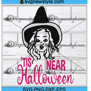 Tis Near Halloween Svg