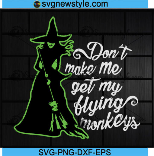 Dont Make Me Get My Flying Monkey svg Png