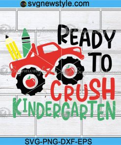 Ready to Crush Kindergarten Svg, Png, Dxf