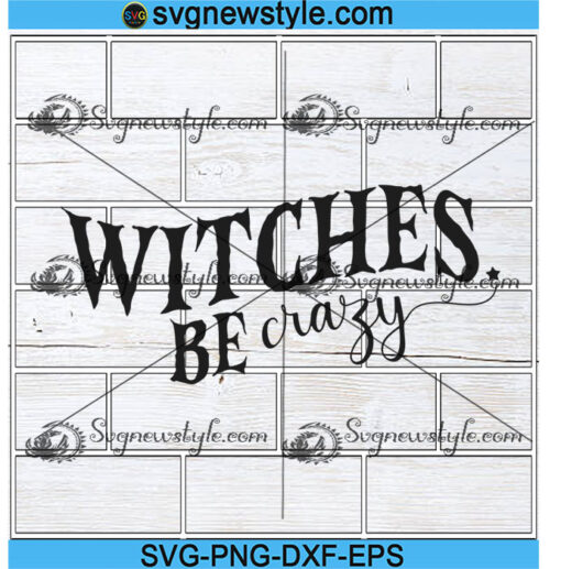 Witches be Crazy svg