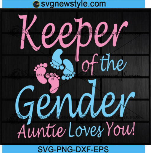 Keeper Of The Gender Auntie Loves You Svg