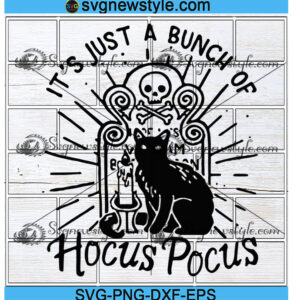 It's Just A Bunch Of Hocus Pocus Svg