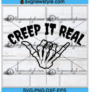 Creep It Real Halloween Svg