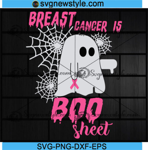 Breast Cancer Is Boo Sheet Svg