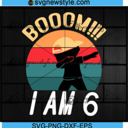 Boom I Am 6 Svg